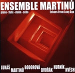 Ensemble Martinů - Echoes From Long Ago